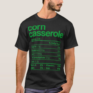 Corn Casserole Nutrition Feit Funny Thanksgiving T-shirt