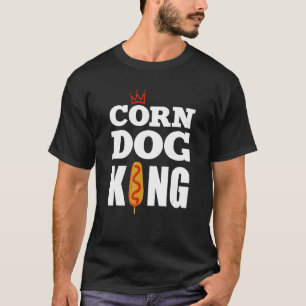 Corn Dog King Foodie T-shirt