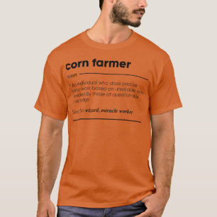 Corn Farmer Funny Definition T-shirt
