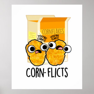 Corn-flicts Funny Corn Flakes Pun Poster