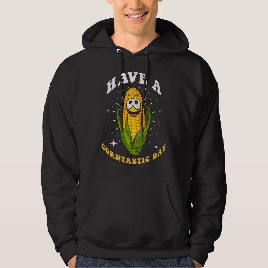 Corn Saying Have A Corntastic Day Hoodie (Voorkant)