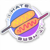 Corndog Je déteste ici sticker taillé sur mesure (Devant)