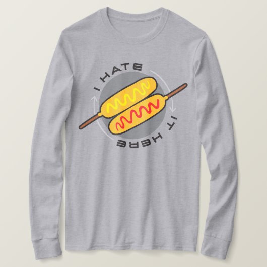 Corndogs "Ik haat het hier" T-Shirt (Design voorkant)