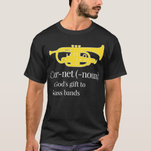 Cornet Definition Godx27s cadeau aan brass bands F T-shirt