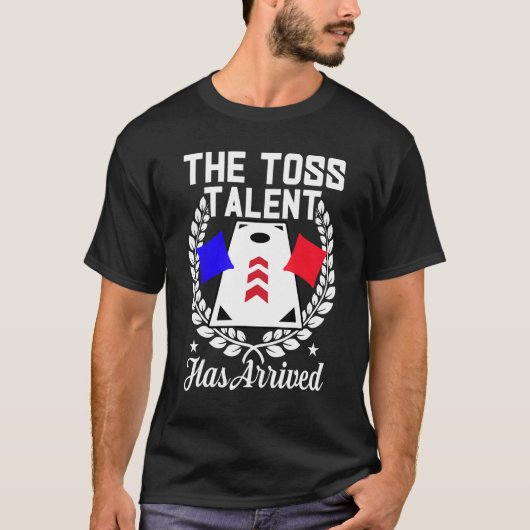 Cornhole Corn Hole The Toss Talent Has Arrived T-shirt (Voorkant)