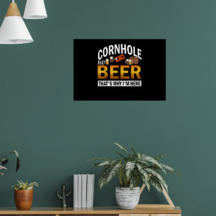 Cornhole En Bier Daarom Ben Ik Hier Corn Hole Poster