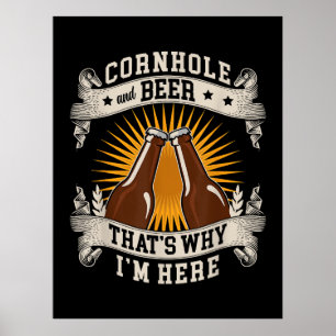 Cornhole en bier, daarom ben ik hier Cornhole Poster