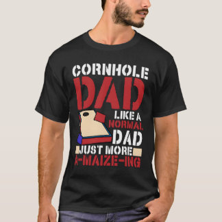 Cornhole Vader Normale Vader Gewoon A-Maize-Ing Co T-shirt