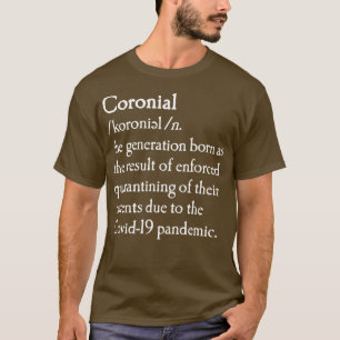 Coronial dictionary quarne born baby meme 1 t-shirt