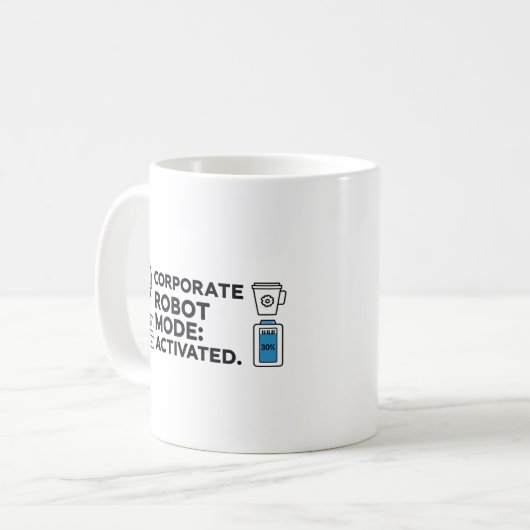 Corporate Robot Mode – Funny Office Mug (Devant gauche)