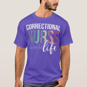 Correctioneel Verpleegkundige leven T-shirt