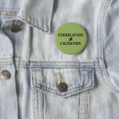Correlatie is niet gelijk aan oorzaak ronde button 5,7 cm (In situ)
