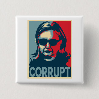 CORRUPT Anti-Hillary Clinton Button / Badge