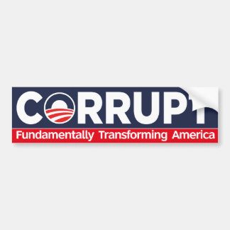 Corruptie - Amerika fundamenteel transformeren Bumpersticker
