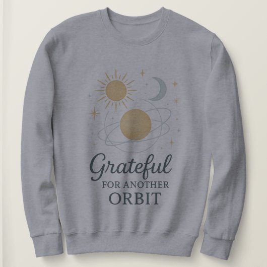 Cosmic Gratitude Sweatshirt – Grateful for Another (Design devant)