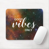Cosmos Space Galaxy Stars Good Vibes Only Quote Muismat (Met muis)