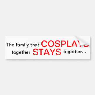 Cosplay bumper sticker