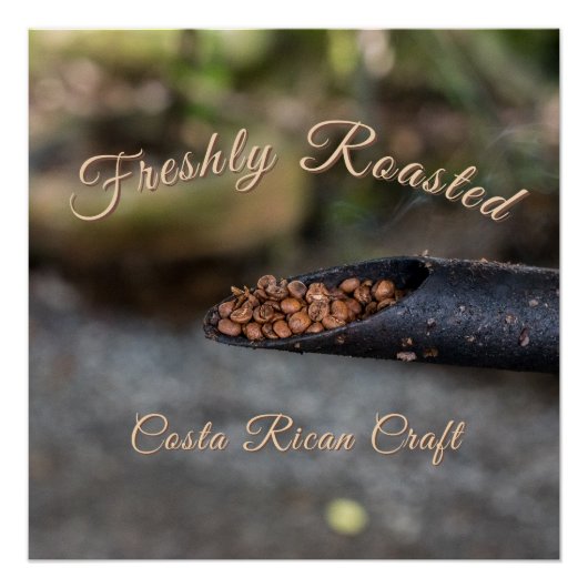 Costa Rican Coffee Freshly Roasted, Artisan Craft Perfect Poster (Voorkant)