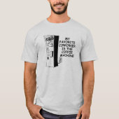 Cotravailleur de machine à café Funny Tshirt (Devant)