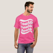 Coulda Woulda Shoulda T-shirt (Voorkant volledig)