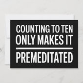 Counting To Ten Only Makes It Premeditated Funny Kaart (Voorkant)