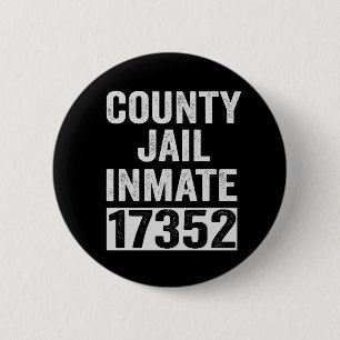 Country Jail Inmate 17352 Funny Halloween Prison Ronde Button 5,7 Cm