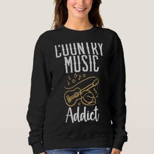 Country Music Addict Country Music 1 Trui