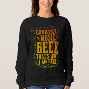Country Muziek En Bier Dat Is Waarom Ik Hier Ben W Trui