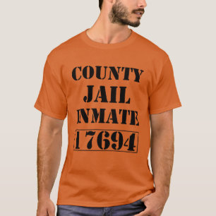 County Jail Inmate T-shirt