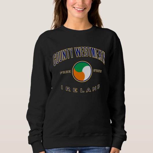 County Westmeath Ireland Long Sleeve  for Women &  Trui (Voorkant)