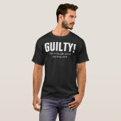 Coupable ! C'est mon T-shirt pour échapper au serv (Devant entier)