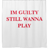 Coupable rideau de douche (Devant)