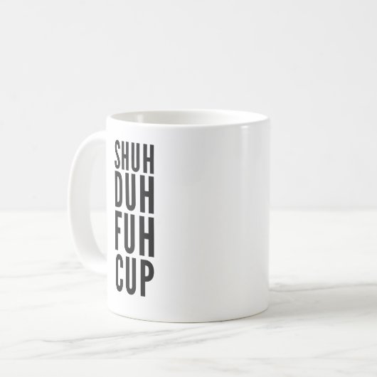 Coupe Shein Duh Fuh Funny Coffee Mug (Devant gauche)