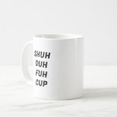Coupe Shein Duh Fuh Funny Typography Mug (Devant gauche)