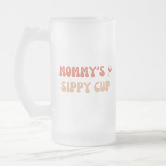 Coupe Sippy de maman - Mug de bière drôle pour les