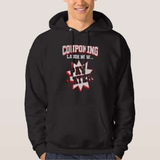Couponing Laugh Now Pay Later Couponer Couponing 1 Hoodie
