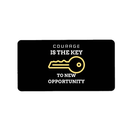 Courage is the key to new opportunity etiket (Voorkant)