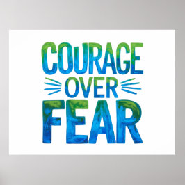 Courage over fear poster