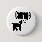 Courage Ronde Button 5,7 Cm (Voorkant)