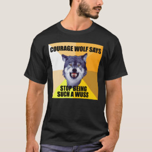 COURAGE WOLF zegt: T-shirt