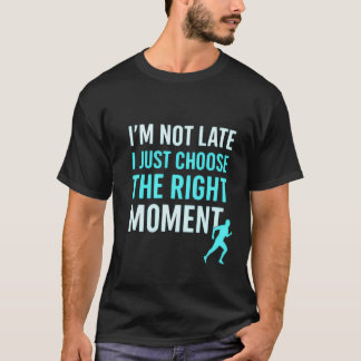 Coureur à moment droit - T-shirt citation motivati