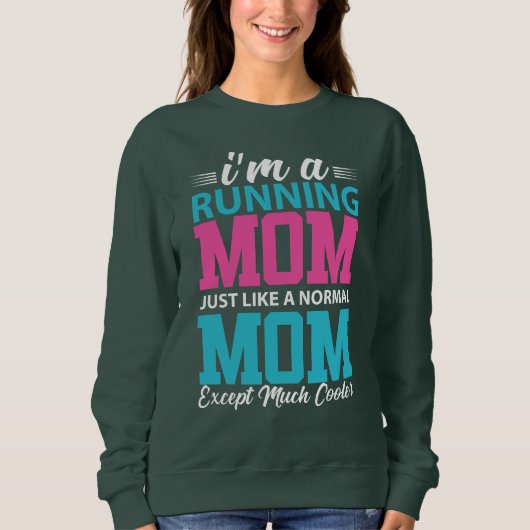"Courir maman Sweatshirt - Glacière que maman norm (Devant)