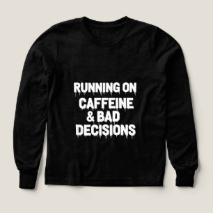Courir sur la caféine et les mauvaises décisions C