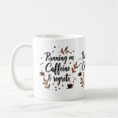 Courir sur la caféine et Regrets Drôle Mug café (Gauche)