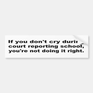 Court Reporting School Bumpersticker