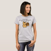 Courte Attention Écureuil Espèce Drôle Dit T-shirt (Devant entier)