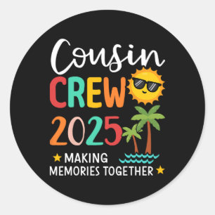 Cousin Crew 2025 Herinneringen maken Zomer Familie Ronde Sticker