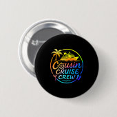 Cousin Cruise Crew Trocal Summer Vacation Matching Ronde Button 5,7 Cm (Voorkant /achterkant)