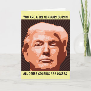 COUSIN TREMENDOUS COUSIN TRUMP VERJAARDAGSKAART KAART