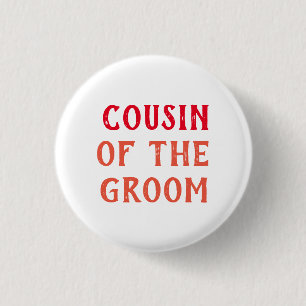 COUSIN VAN DE BRUIDEGOM BADGE VOOR HET HUWELIJK RONDE BUTTON 3,2 CM